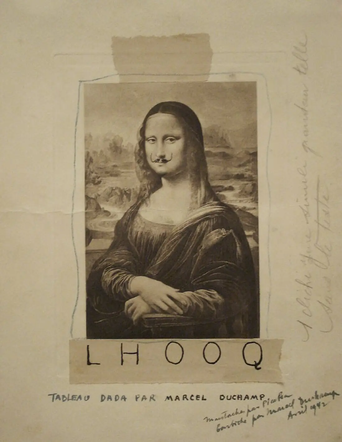 Duchamp’s L.H.O.O.Q.: a postcard reproduction of the Mona Lisa with a drawn mustache, the letters LHOOQ on a strip below, and handwritten inscriptions